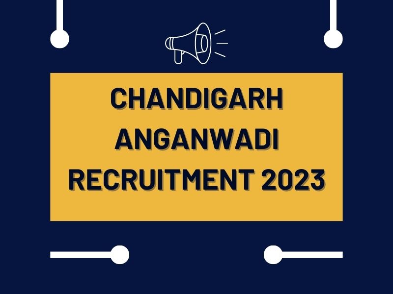 chandigarh  Anganwadi Recruitment 2023 Notificatin Out Apply Online