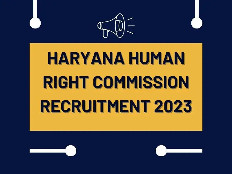 Haryana Human Right Commission Recruitment 2023