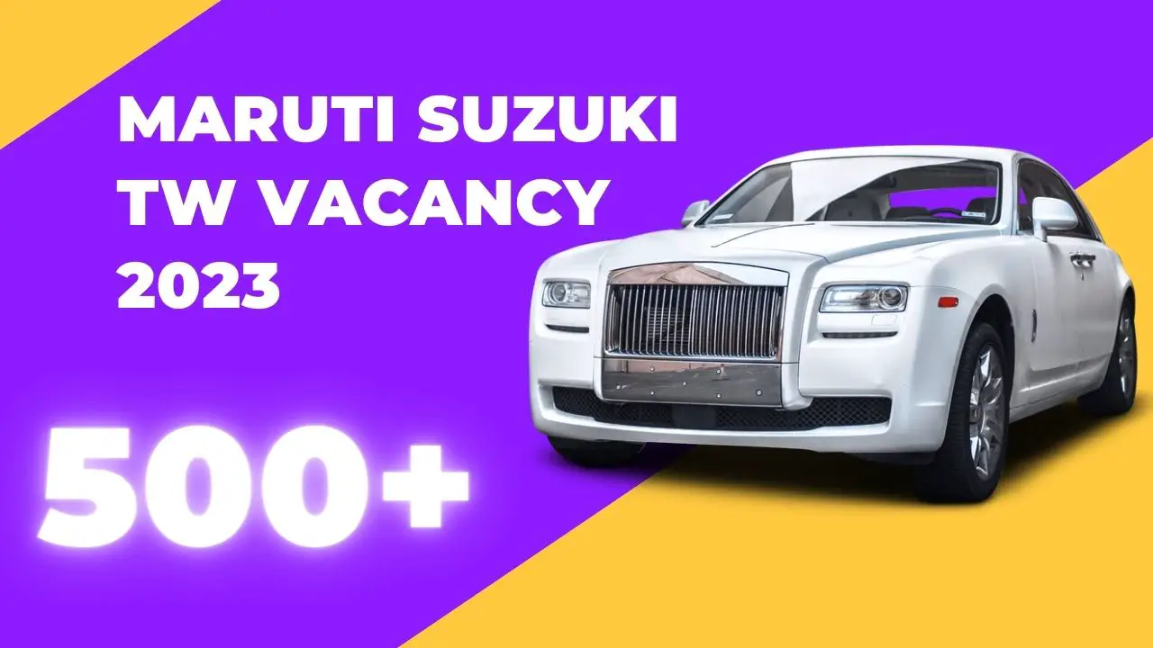 Maruti Suzuki TW Gurugram Vacancy 2023