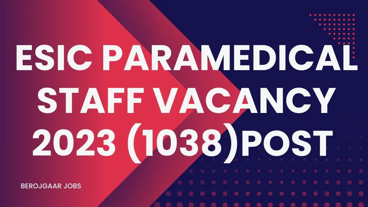 ESIC Paramedical Staff Vacancy 2023 