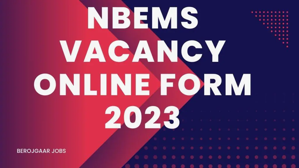 NBEMS Recruitment 2023 Various Post Online Form