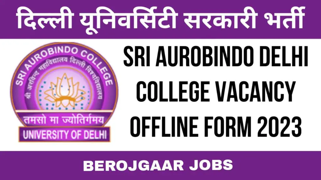 Sri Aurobindo College Delhi Recruitment 2023 Junior Assistant , MTS , Library Attendent