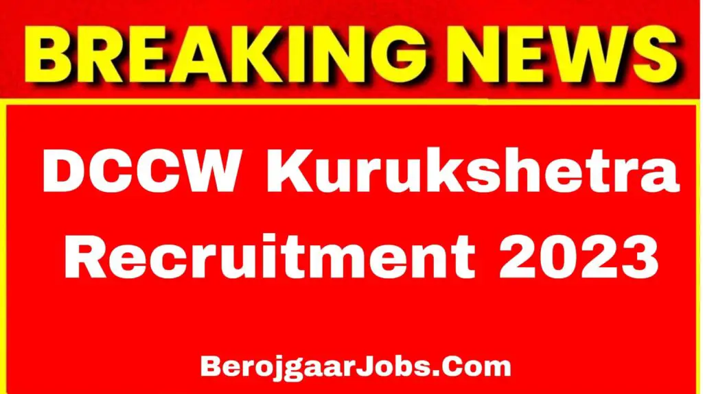 DCCW Kurukshetra Recruitment 2023