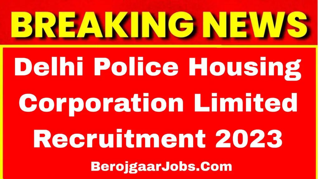 DPHCL Delhi Police Recruitment 2023 Technical and Non-Technical Post 