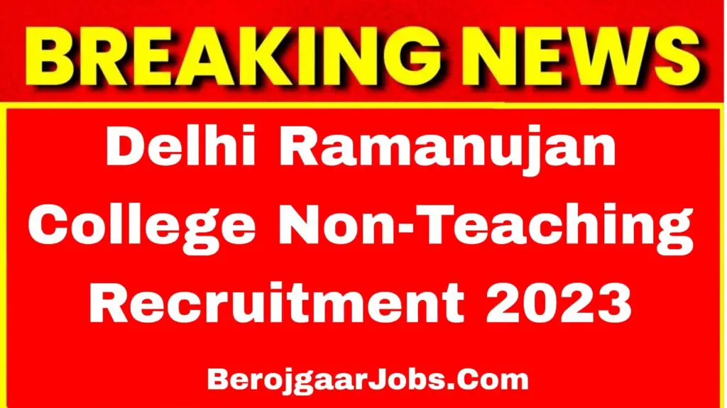 Delhi Ramanujan College Non-Teaching Vacancy 2023 Online Form Notification Out