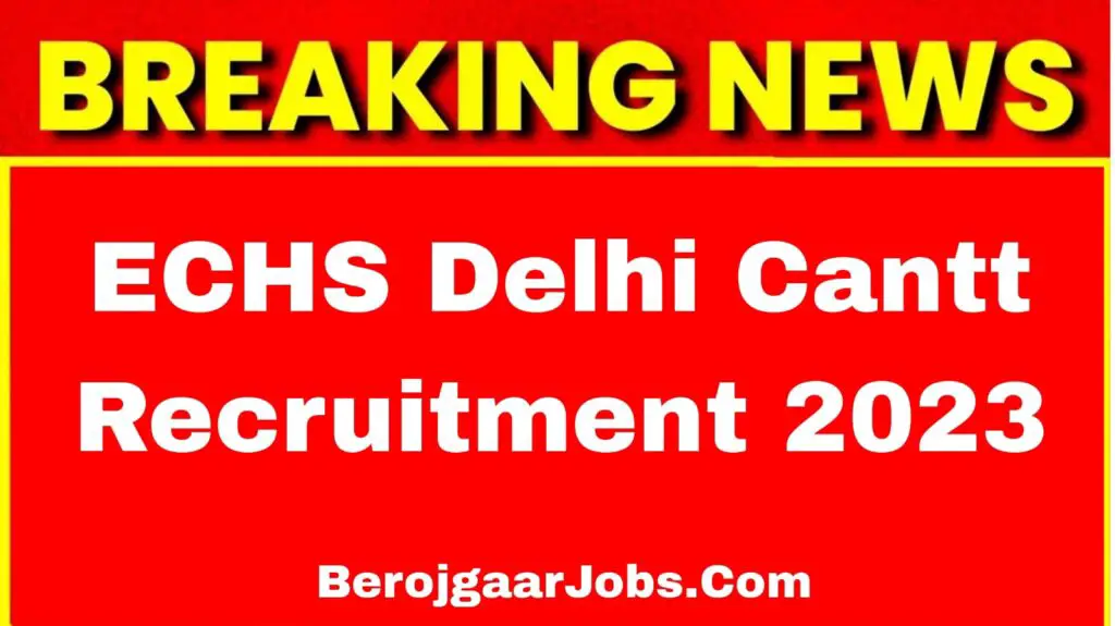 ECHS Delhi Cantt Recruitemnt 2023 Offline Form