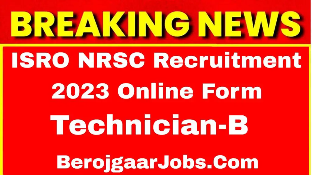 ISRO NRSC Technician Recruitment 2023 Online Form 