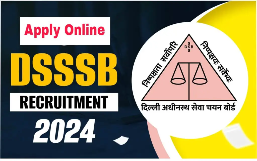 DSSSB Recruitment 2024 Teaching Non Teaching Post 2024