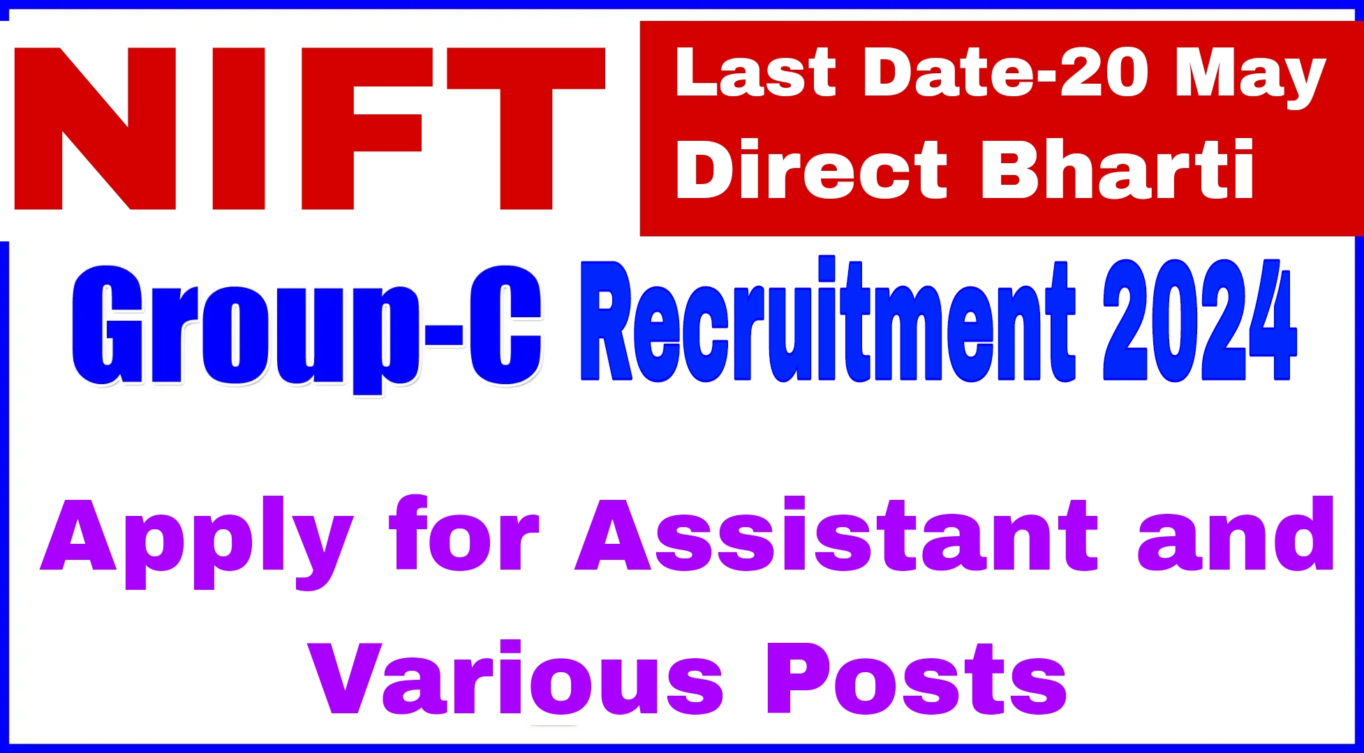 NIFT Group C Recruitment 2024 Apply for Assistant & Various Posts