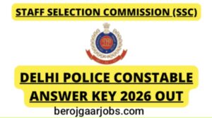 Read more about the article Direct Link SSC Delhi police Answer Key 2026 | Delhi Police Constable Answer key Link | SSC Police Answer Key Download 2026